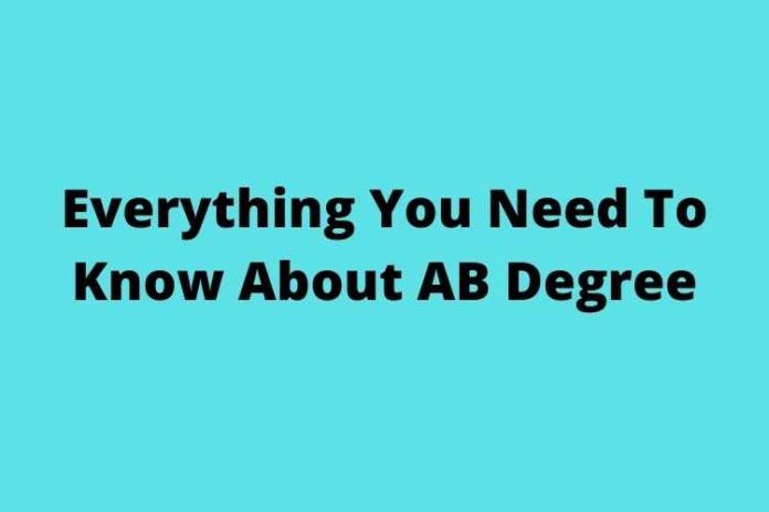 Everything You Need To Know About AB Degree