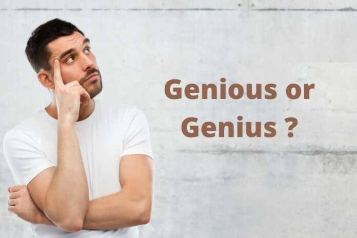 Genious or Genius- Which is correct?