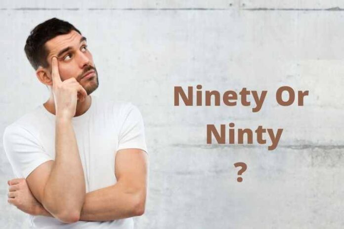 What Is The Correct Spelling Of 90 – Ninety Or Ninty