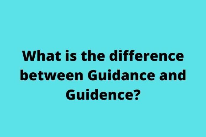 What is the difference between Guidance and Guidence?