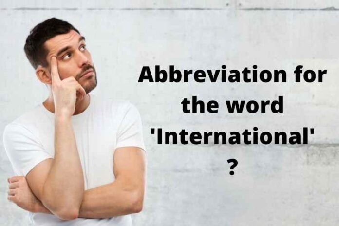 Abbreviation for the word 'International'