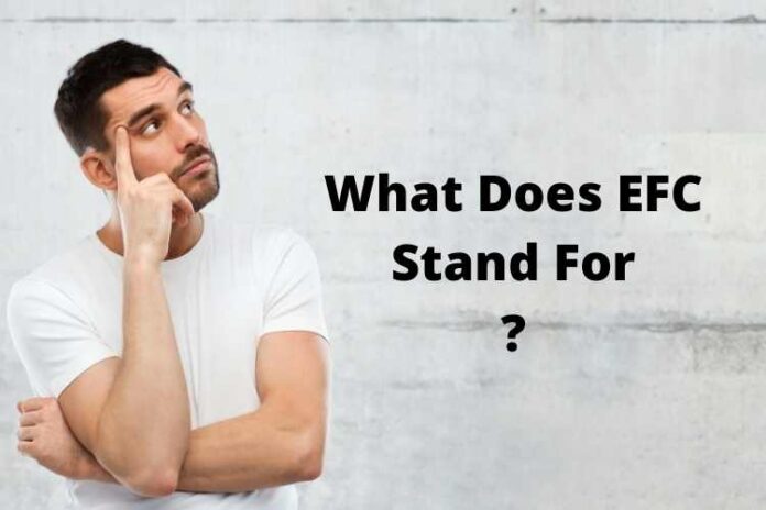 What Does EFC Stand For ?
