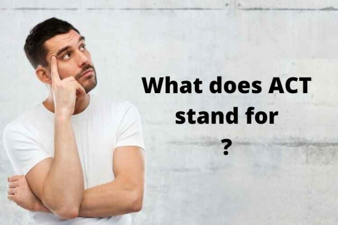 What does ACT stand for