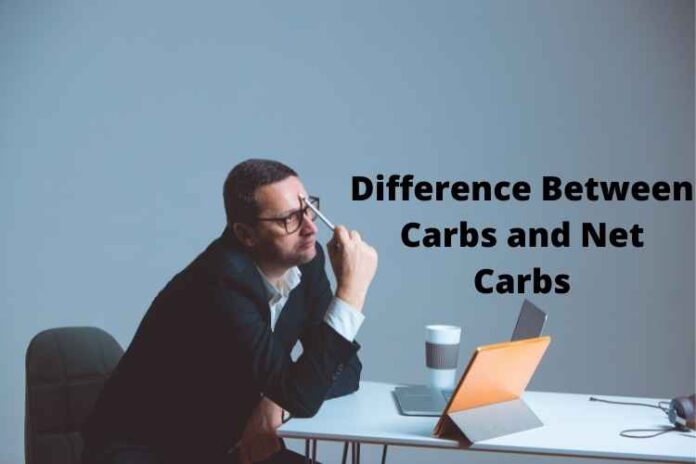 Difference Between Carbs and Net Carbs