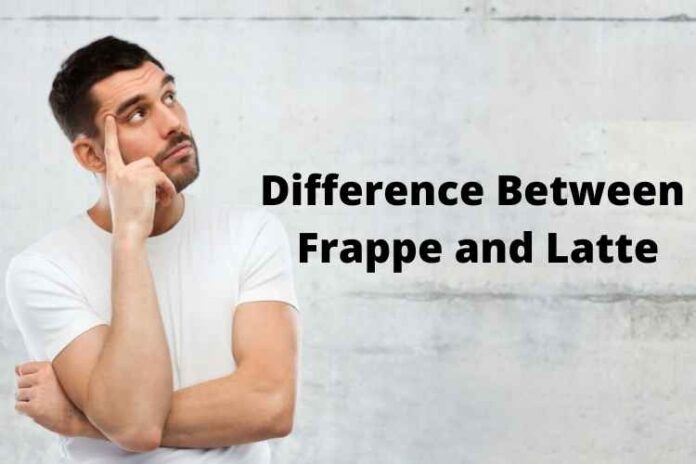 Difference Between Frappe and Latte