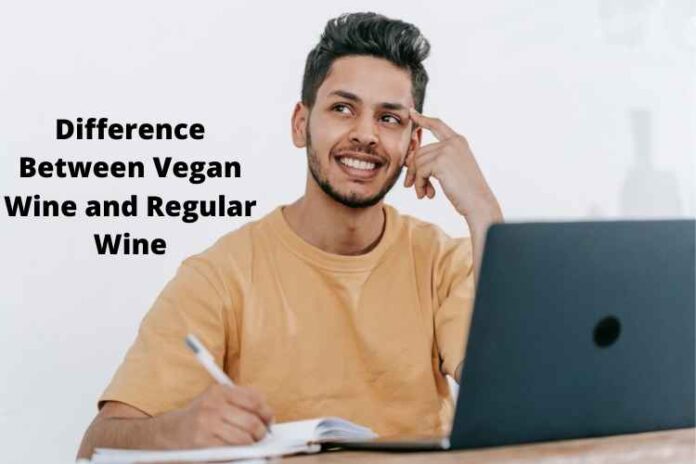 Difference Between Vegan Wine and Regular Wine