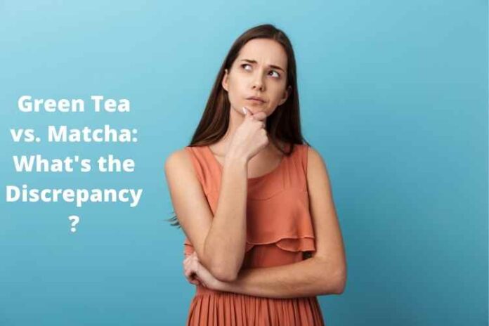 Green Tea vs. Matcha: What's the Discrepancy?