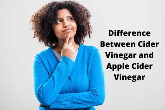 Difference Between Cider Vinegar and Apple Cider Vinegar