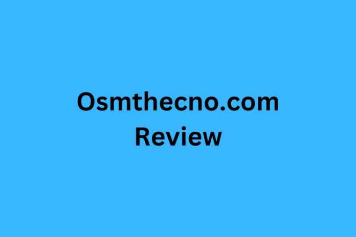 Osmthecno.com Review