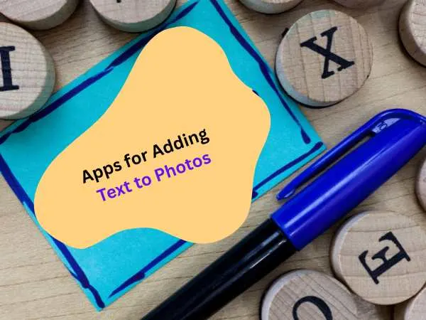 Apps for Adding Text to Photos